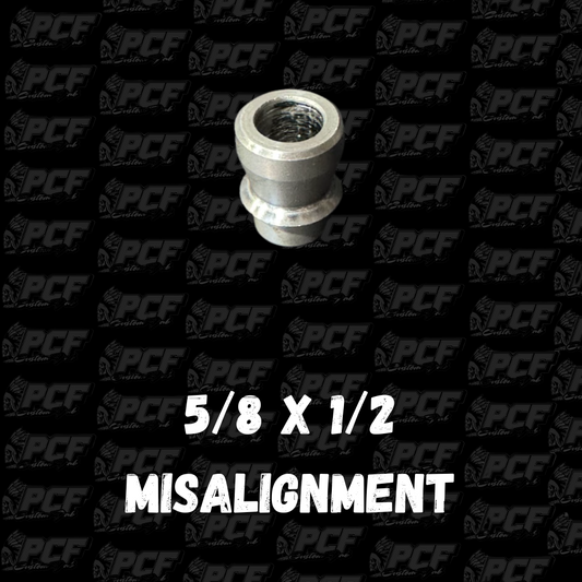 5/8 X 1/2 MISALIGNMENT